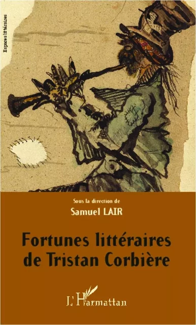 Fortunes littéraires de Tristan Corbière - Samuel Lair - Editions L'Harmattan