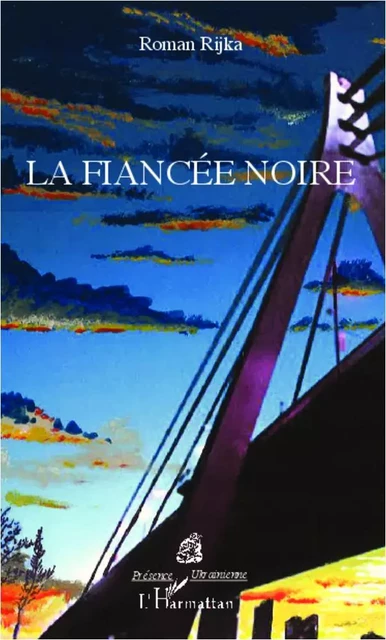 La fiancée noire - Roman Rijka - Editions L'Harmattan