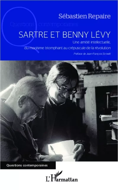 Sartre et Benny Levy - Sébastien Repaire - Editions L'Harmattan