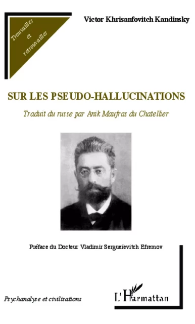 Sur les pseudo-hallucinations - Victor Khrisanfovitch Kandinsky - Editions L'Harmattan