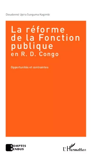 La réforme de la Fonction publique en R.D. Congo - Dieudonné Upira  Sunguma Kagimbi - Editions L'Harmattan