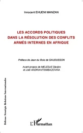 Les accords politiques dans la résolution des conflits armés internes en Afrique