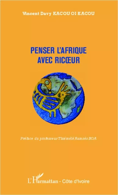 Penser l'Afrique avec Ricoeur - Vincent Davy Kacou oi Kacou - Editions L'Harmattan