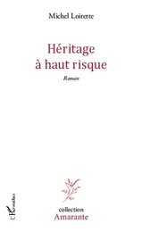 Héritage à haut risque