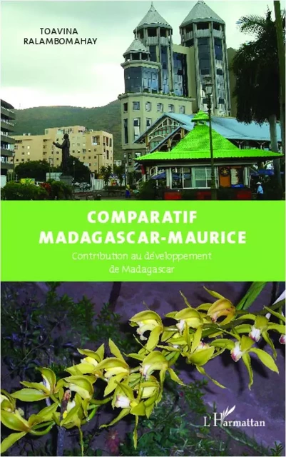 Comparatif Madagascar - Maurice - Toavina Ralambomahay - Editions L'Harmattan