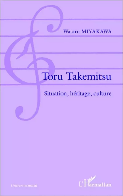 Toru Takemitsu - Wataru Miyakawa - Editions L'Harmattan