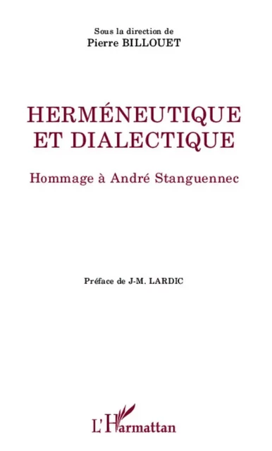 Herméneutique et dialectique - Pierre Billouet - Editions L'Harmattan