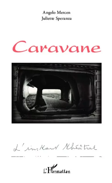 Caravane - Juliette Speranza, Angelo Mercen - Editions L'Harmattan