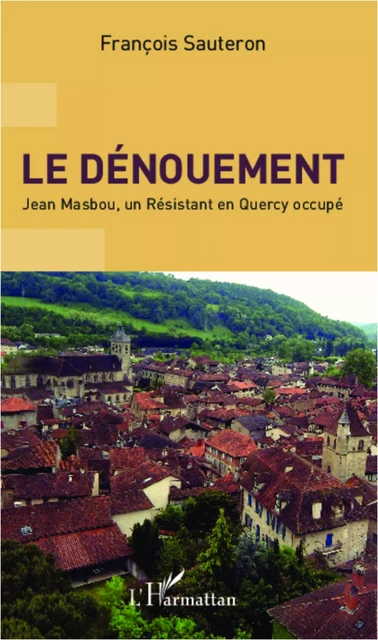 Le dénouement - François Sauteron - Editions L'Harmattan