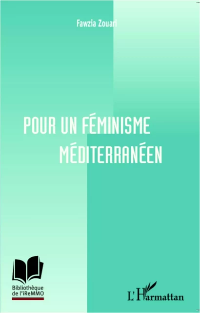 Pour un féminisme méditerranéen - Fawzia Zouari - Editions L'Harmattan