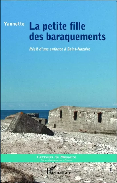 La petite fille des baraquements - Yannette Méro - Editions L'Harmattan