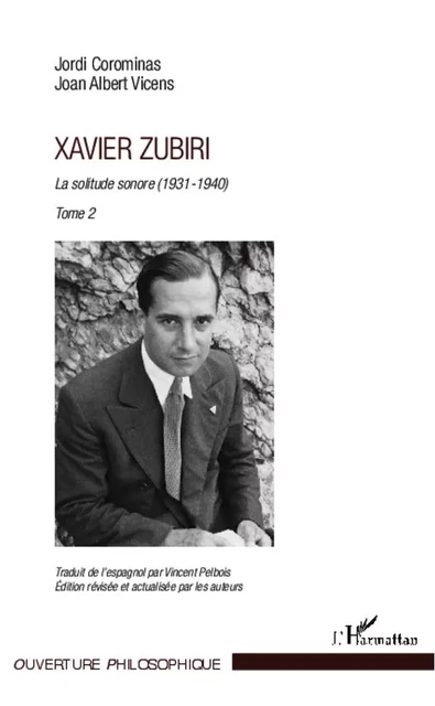 Xavier Zubiri (Tome 2) - Albert Vicens, Jordi Corominas - Editions L'Harmattan