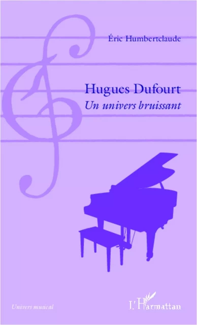 Hugues Dufourt - Eric Humbertclaude - Editions L'Harmattan