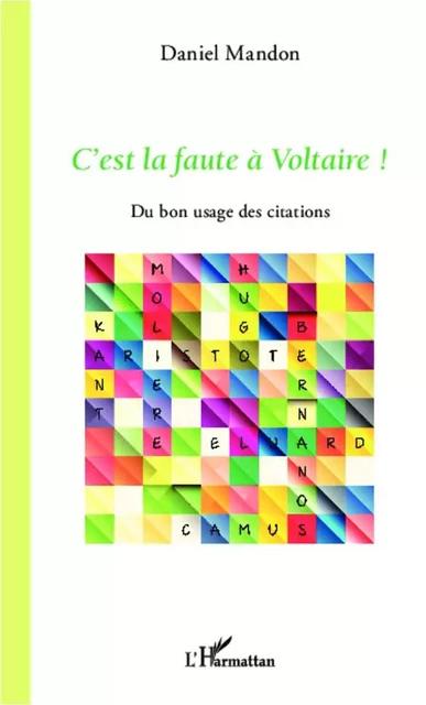 C'est la faute à Voltaire ! -  Mandon daniel - Editions L'Harmattan