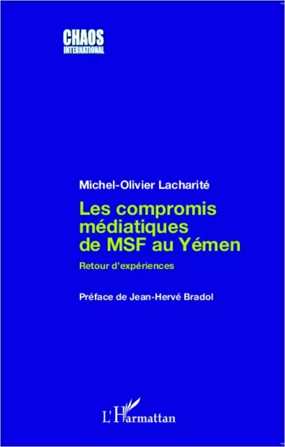 Les compromis médiatiques de MSF au Yémen - Michel-Olivier Lacharité - Editions L'Harmattan