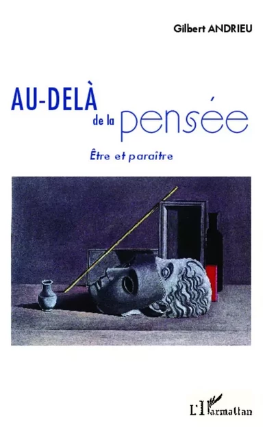 Au-delà de la pensée - Gilbert Andrieu - Editions L'Harmattan