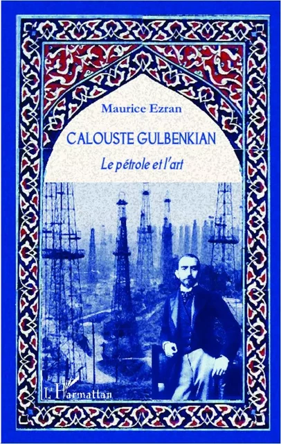 Calouste Gulbenkian - Maurice Ezran - Editions L'Harmattan