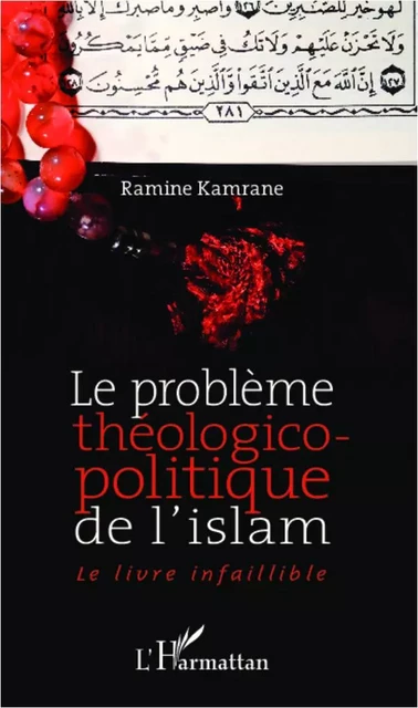 Le problème théologico-politique de l'islam - Ramine Kamrane - Editions L'Harmattan