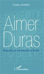 Aimer Duras