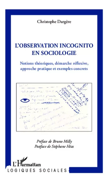 Observation incognito en sociologie - Christophe Dargère - Editions L'Harmattan