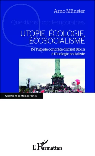 Utopie, écologie, écosocialisme - Arno Münster - Editions L'Harmattan