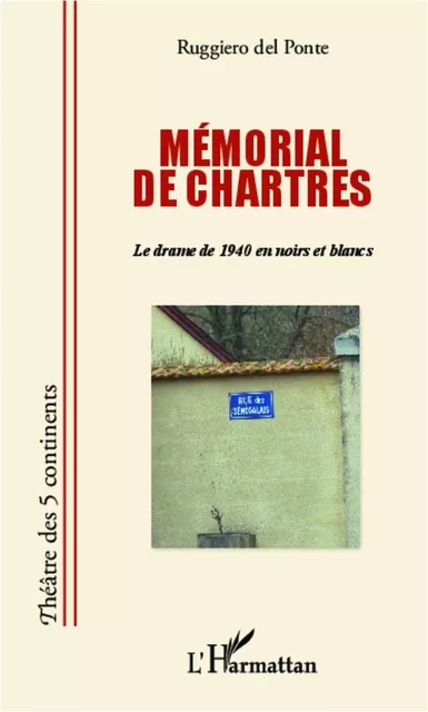 Mémorial de Chartres - Ruggiero del Ponte - Editions L'Harmattan