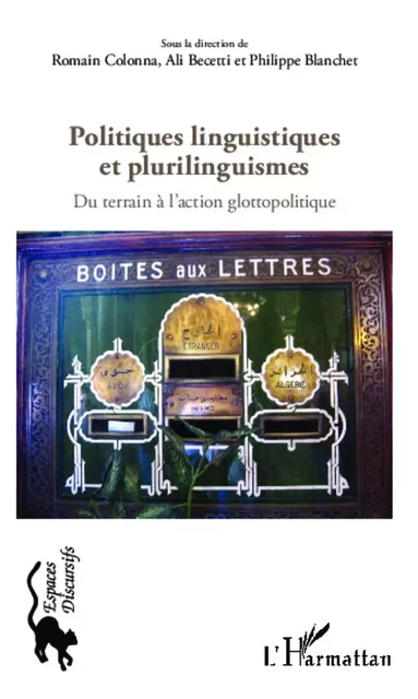 Politiques linguistiques et plurilinguistiques - Philippe Blanchet, Romain Colonna, Ali Becetti - Editions L'Harmattan