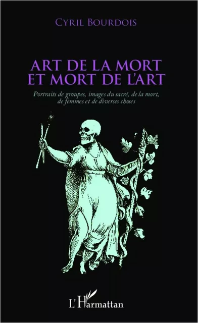 Art de la mort et mort de l'art - Cyril Bourdois - Editions L'Harmattan