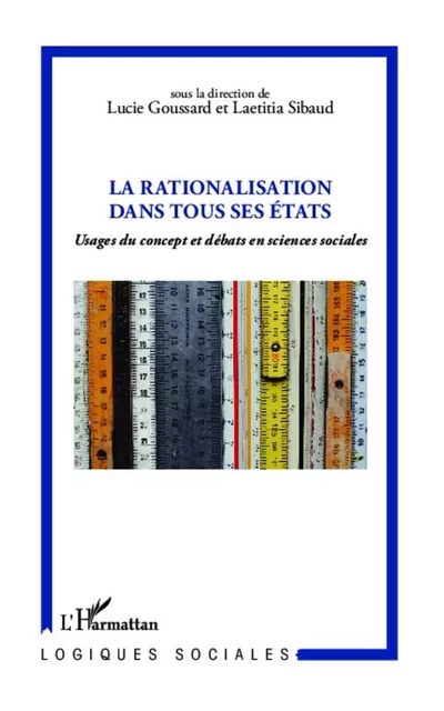 La rationalisation dans tous ses états - Lucie Goussard - Editions L'Harmattan