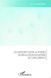 Les rapports entre autorités de régulation en matière de concurrence