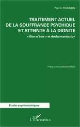 Traitement actuel de la souffrance psychique et atteinte à la dignité