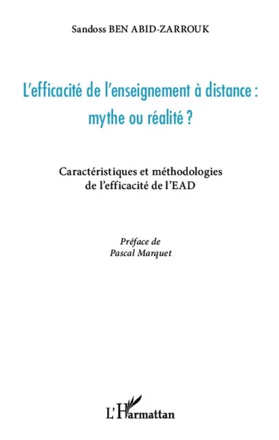 L'efficacité de l'enseignement à distance : mythe ou réalité ? - Zarrouk Sandoss Ben Abid - Editions L'Harmattan