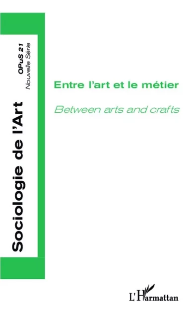 Entre l'art et le métier - Marc Perrenoud - Editions L'Harmattan