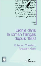 L'ironie dans le roman français depuis 1980