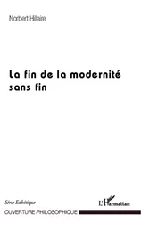 La fin de la modernité sans fin