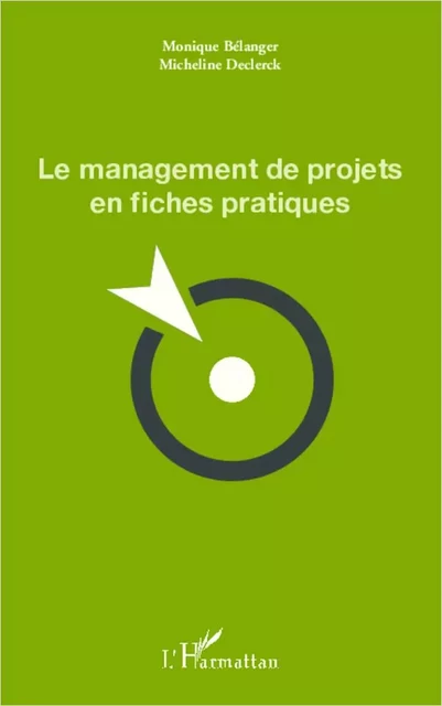 Le management de projets en fiches pratiques - Monique Belanger - Editions L'Harmattan