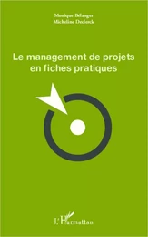 Le management de projets en fiches pratiques