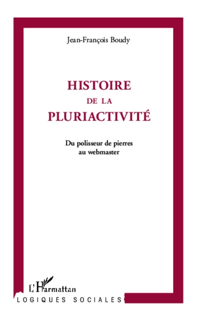 Histoire de la pluriactivité - Jean-François Boudy - Editions L'Harmattan