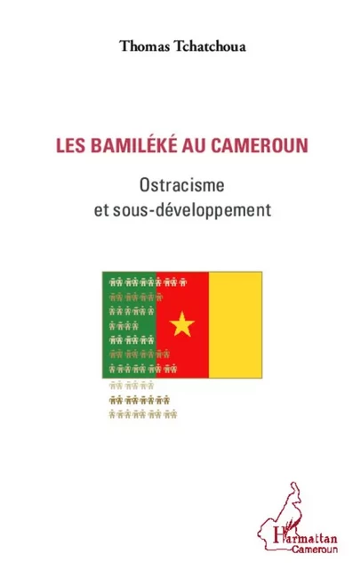 Les bamiléké au Cameroun - Thomas Tchatchoua - Editions L'Harmattan