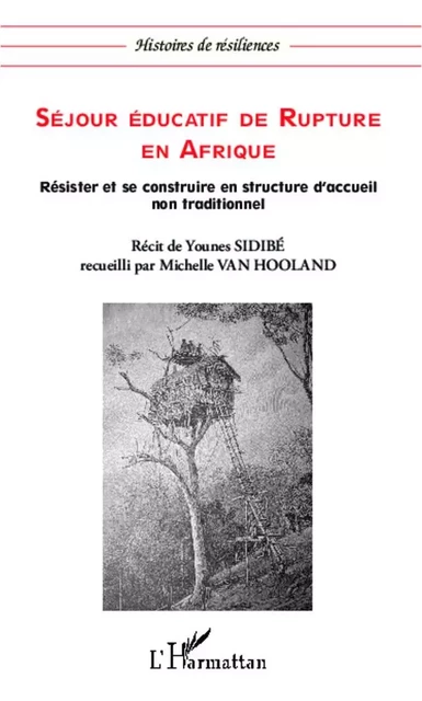 Séjour éducatif de rupture en Afrique - Michelle Van Hooland - Editions L'Harmattan