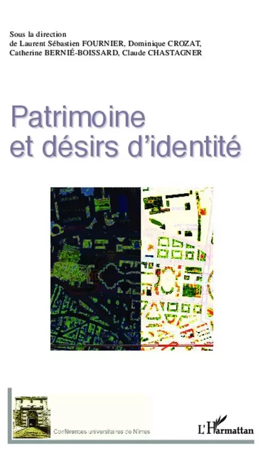 Patrimoine et désirs d'identité - Catherine Bernié-Boissard - Editions L'Harmattan