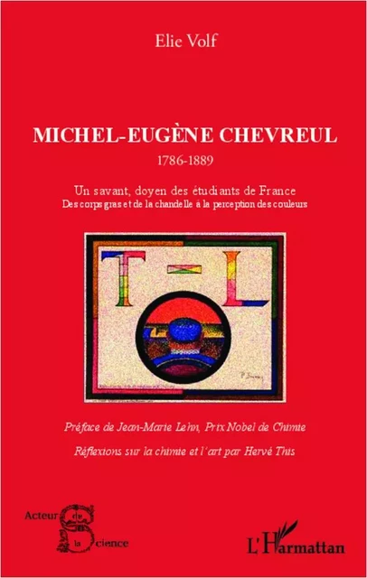 Michel-Eugène Chevreul 1786-1889 - Elie Volf - Editions L'Harmattan