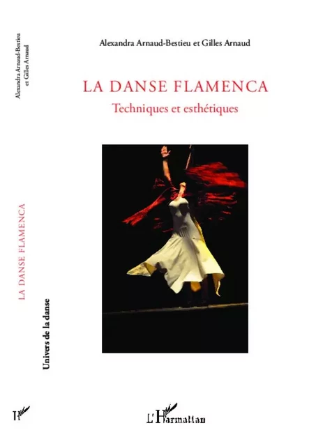 La Danse Flamenca - Gilles Arnaud - Editions L'Harmattan