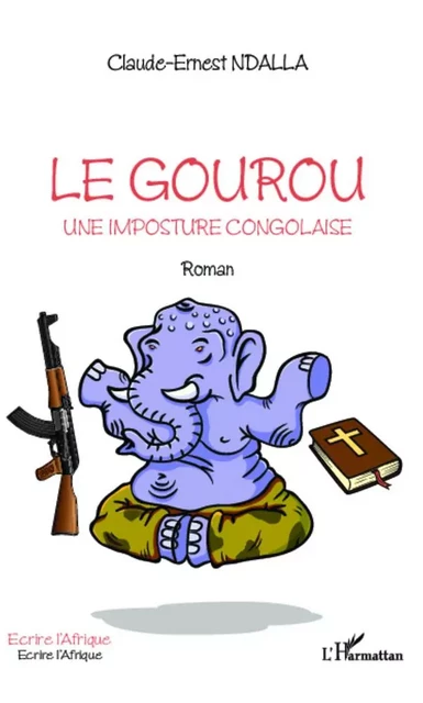 Le Gourou - Claude-Ernest Ndalla - Editions L'Harmattan