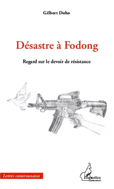 Désastre à Fodong - Gilbert Doho - Editions L'Harmattan