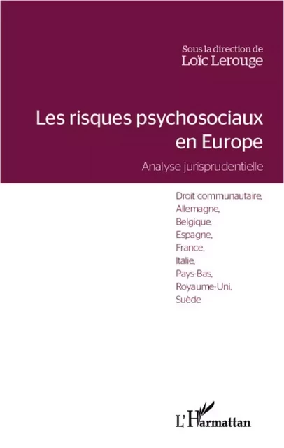 Les risques psychosociaux en Europe - Loïc Lerouge - Editions L'Harmattan