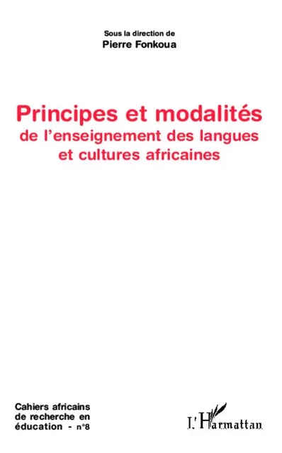 Principes et modalités de l'enseignement des langues et cultures africaines - Pierre Fonkoua - Editions L'Harmattan