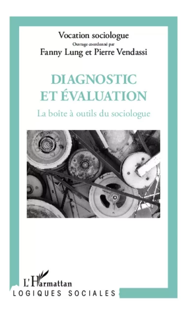 Diagnostic et évaluation - Fanny Lung, Pierre Vendassi - Editions L'Harmattan