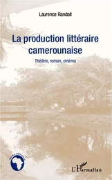 La production littéraire camerounaise