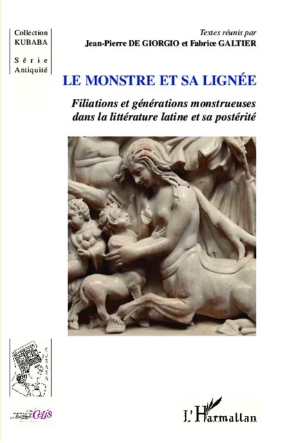 Le monstre et sa lignée - Jean-Pierre De Giorgio, Fabrice Galtier - Editions L'Harmattan